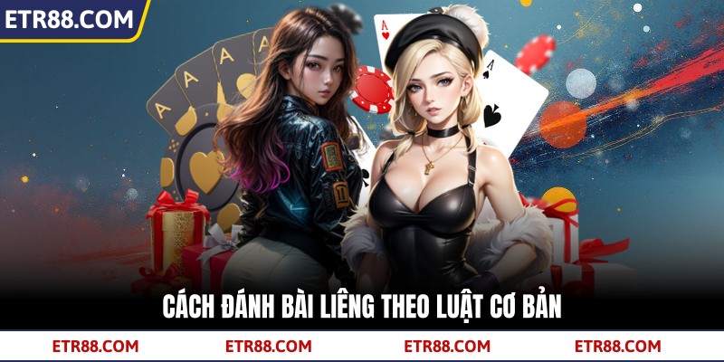 Cách đánh bài liêng theo luật cơ bản Cách đánh bài liêng theo luật cơ bản