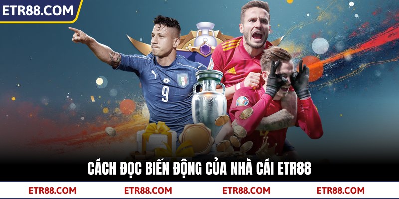 Cách đọc biến động của nhà cái TR88 Cách đọc biến động của nhà cái TR88