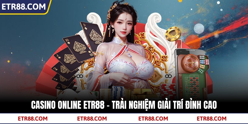 Casino Online TR88 - Trải Nghiệm Giải Trí Đỉnh Cao