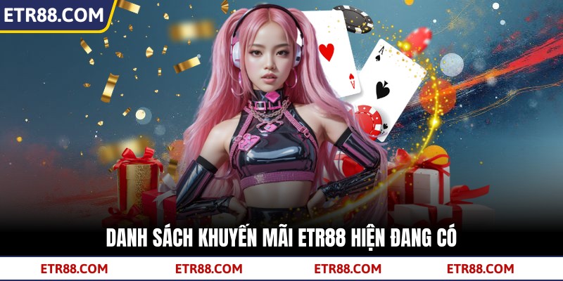 Danh sách khuyến mãi TR88 hiện đang có 