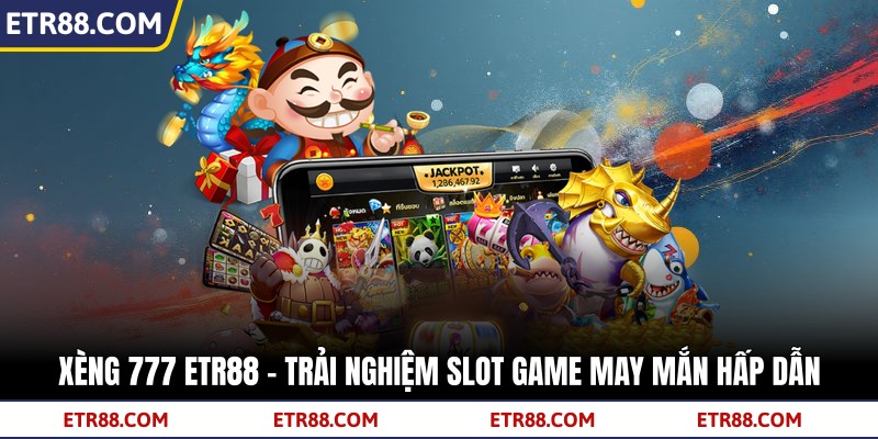 Xèng 777 TR88 - Trải Nghiệm Slot Game May Mắn Hấp Dẫn
