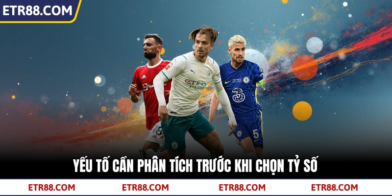 Yếu tố cần phân tích trước khi chọn tỷ số Yếu tố cần phân tích trước khi chọn tỷ số
